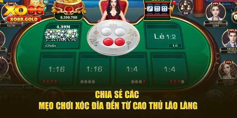 Hướng dẫn mẹo chơi Xóc đĩa 99% thắng đậm cho người mới